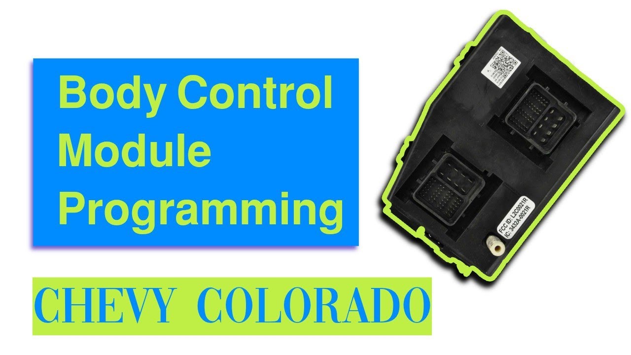 2005 Chevy Colorado Body Control Module Programming