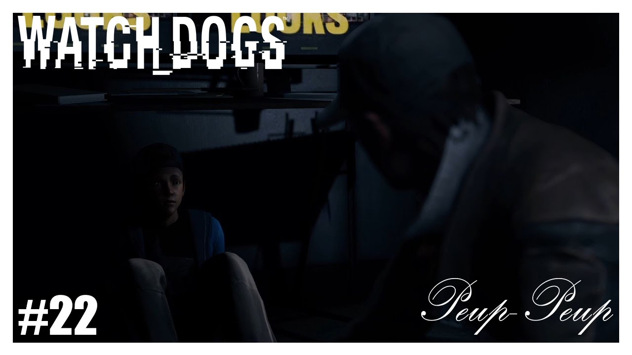 (FR) Watch Dogs #22 : Figure Parentale