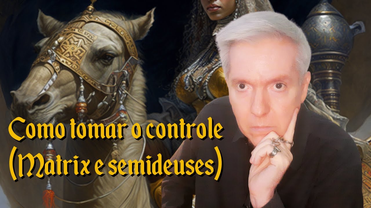 Como tomar o controle (Matrix & Semideuses)