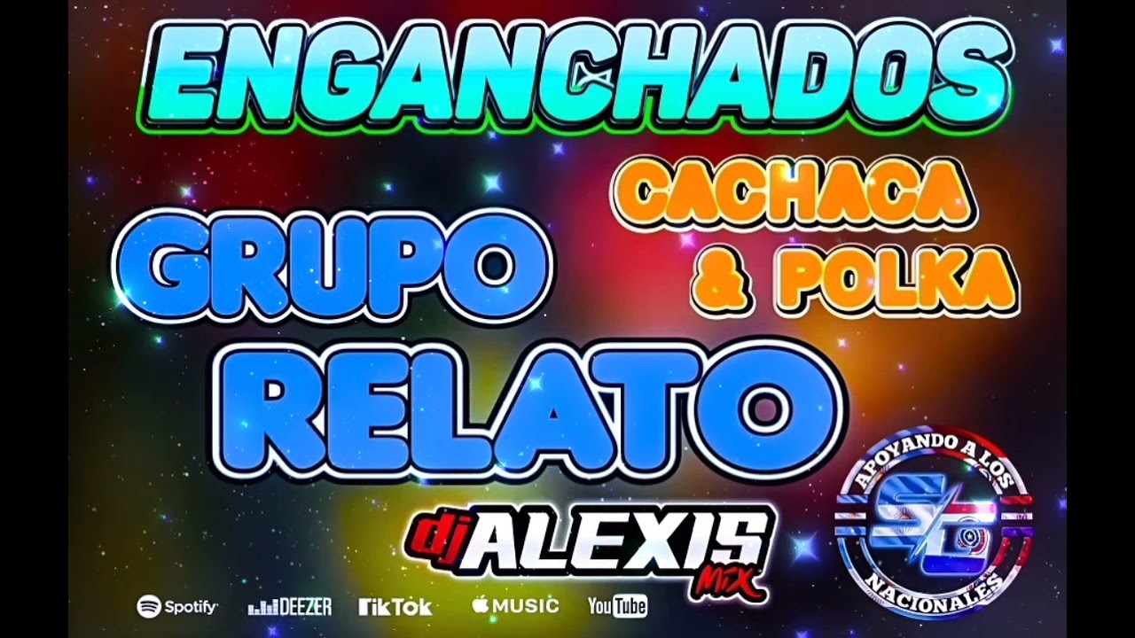 ENGANCHADOS GRUPO RELATO KACHACA &  POLKA PARAGUAYA