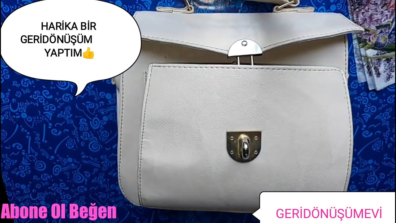 ÇANTAN ESKİDİMİ SAKIN ATMA VİDEOMU İZLE / DEKUPAJ İLE ÇANTA NASIL YENİLENİR ? EFSANE GERİ DÖNÜŞÜM