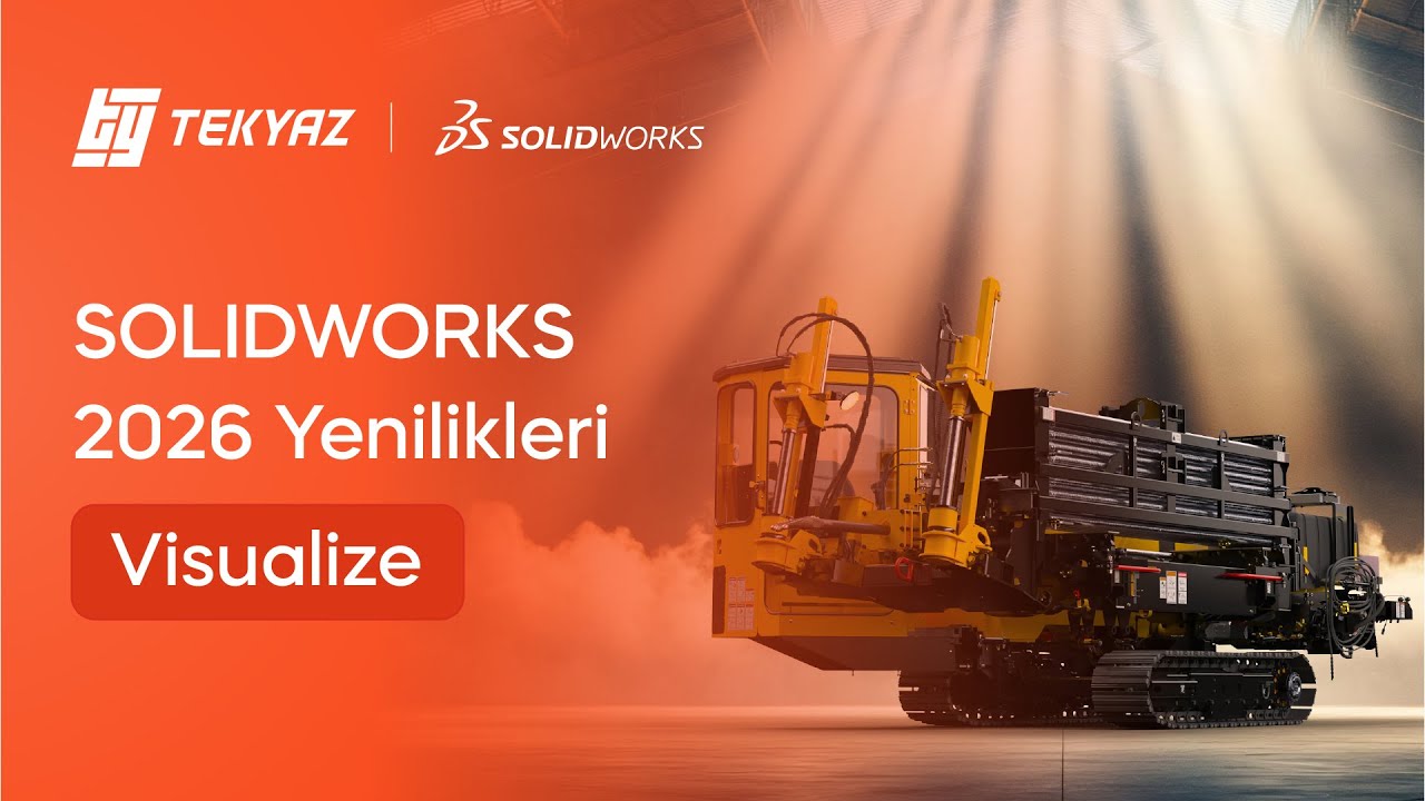 SOLIDWORKS 2026 Yenilikleri - Visualize