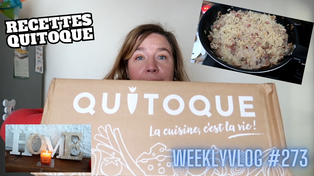 Weeklyvlog #273: recettes Quitoque, prise de rdv compliqué !!!
