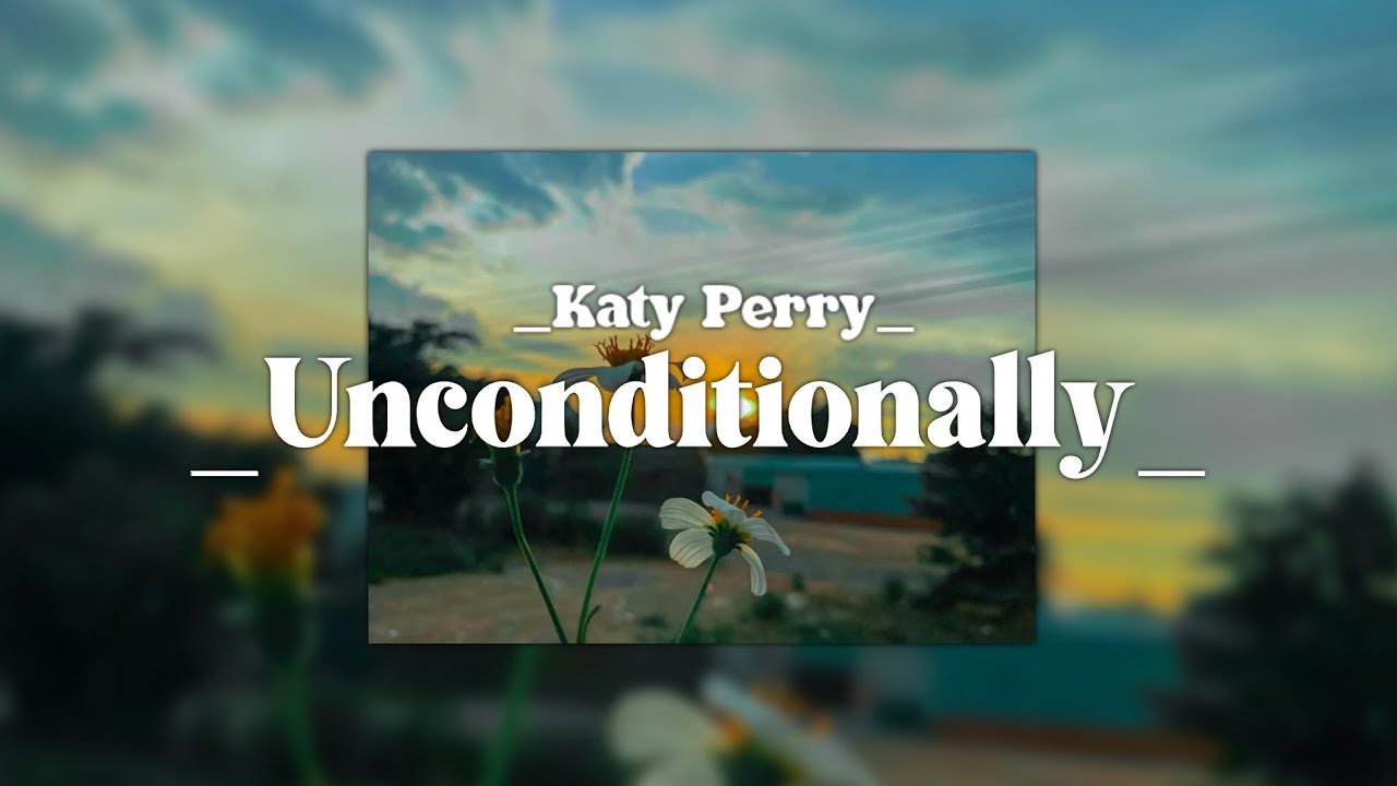 Unconditionally