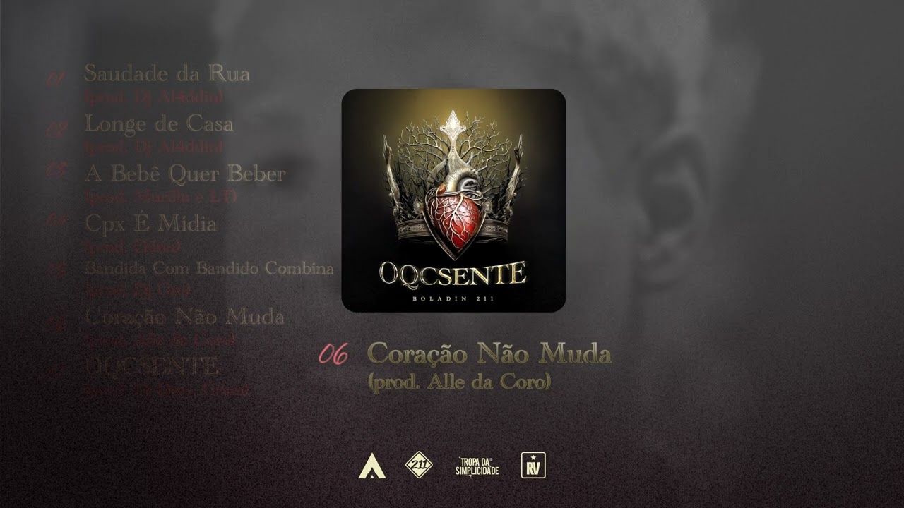 06 - Boladin 211 - CORA&Ccedil;&Atilde;O N&Atilde;O MUDA (Prod. Alle Da Coro)