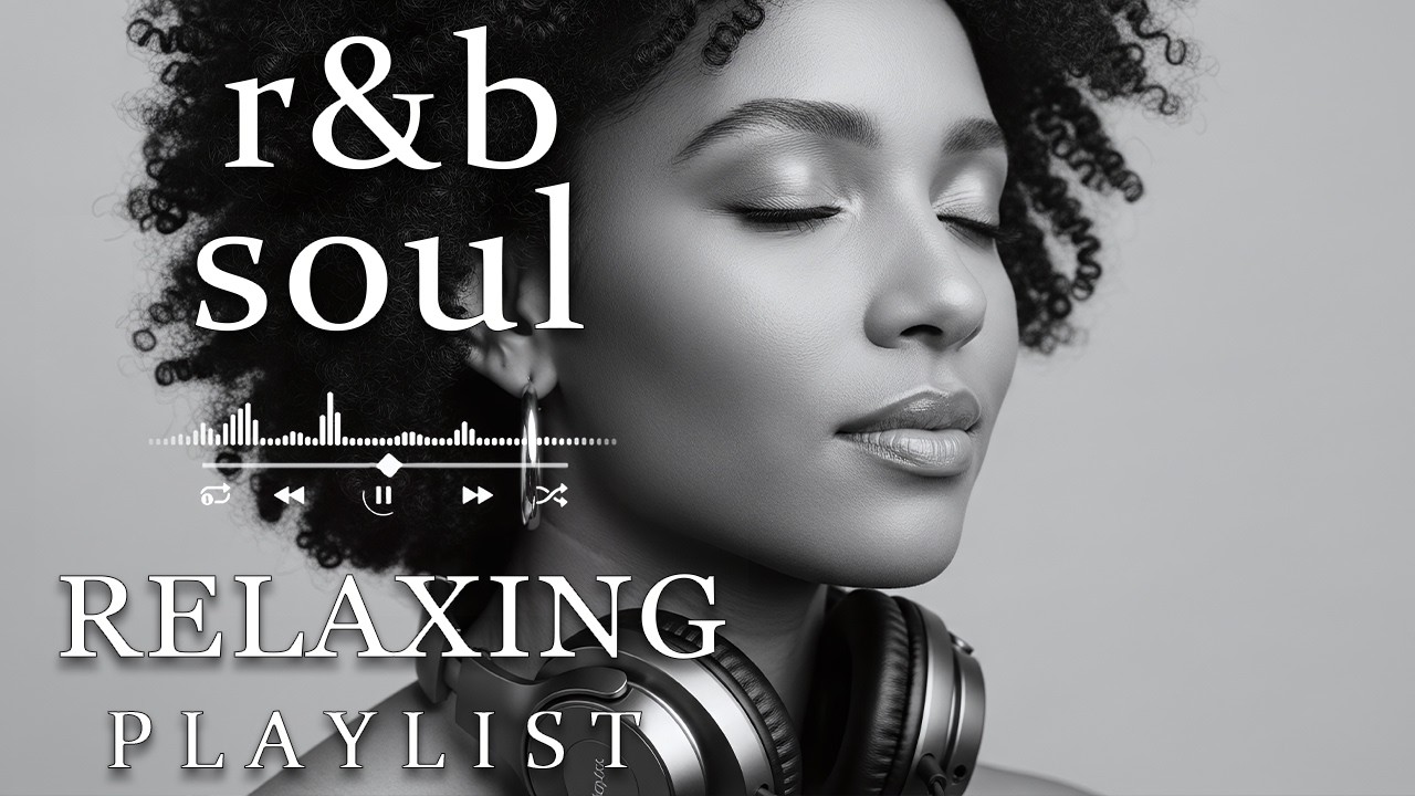 【R&B Soul】Calm R&B Soul Collection – Relaxing Tunes & Gentle Rhythms for Focus