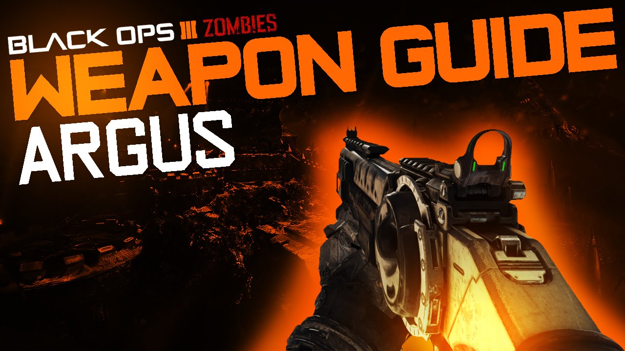 Argus - Black Ops 3 Zombies Weapon Guide Ep. 20