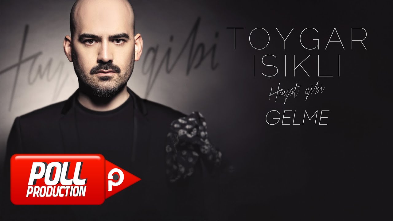 Toygar Işıklı - Gelme (Official Audio Video)