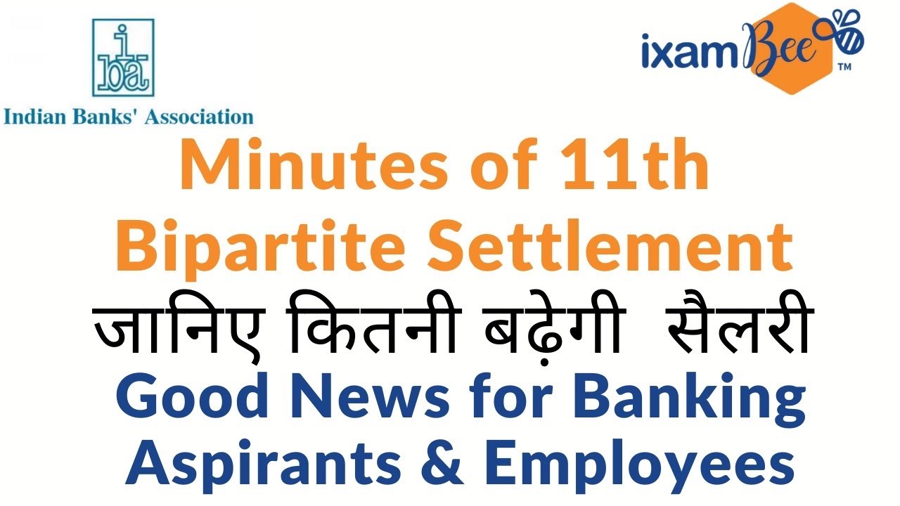 11th Bipartite Settlement Meeting Minutes and details of Salary Projections