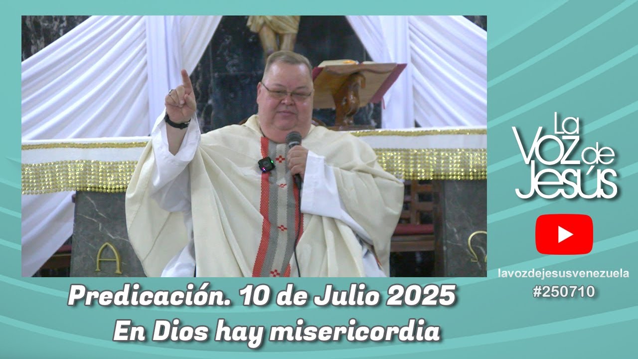 En Dios hay misericordia : 10 de Julio 2025 #250710