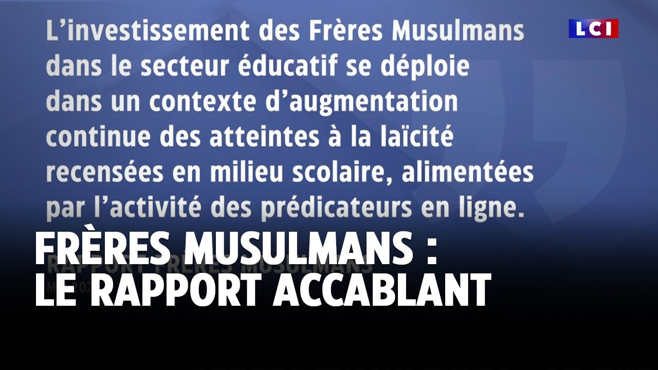Frères musulmans : le rapport accablant｜LCI