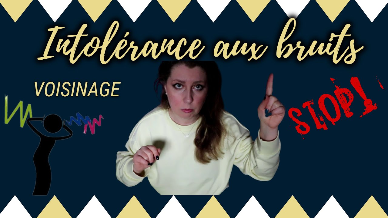 VLOG Voisinage. Bruits. Confidences. Intolérance aux bruits