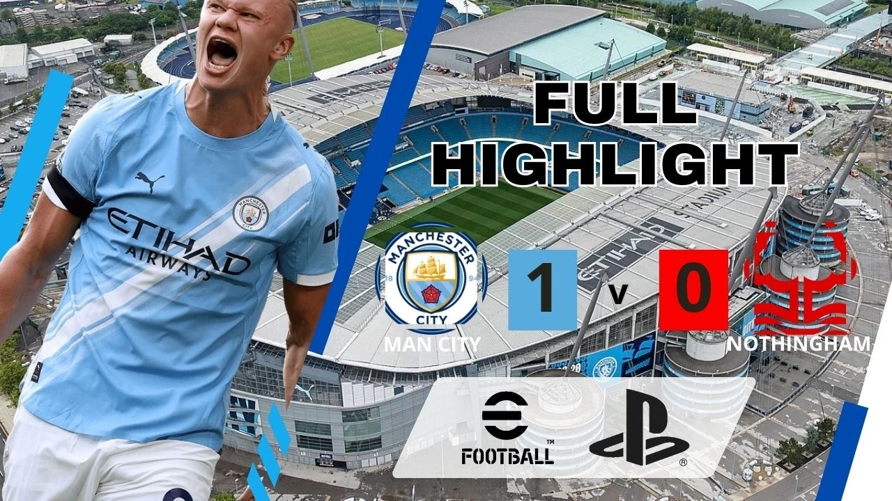 Liga Inggris : Manchester City Vs Nothingham Forest