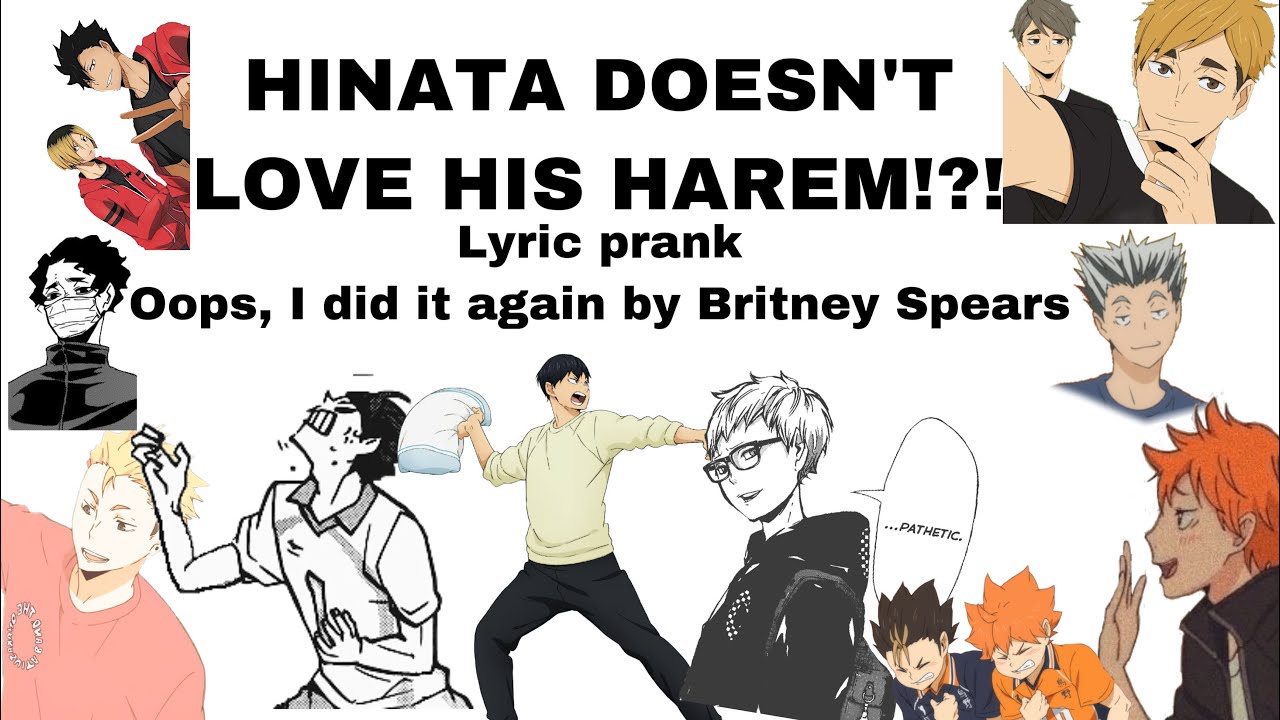 Hinata Doesn’t love His harem!? // (lyric prank) Oops I did it again by Britney Spears