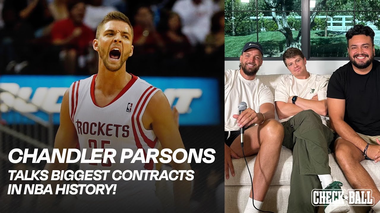 Chandler Parsons Talks BIGGEST Contracts in NBA History!