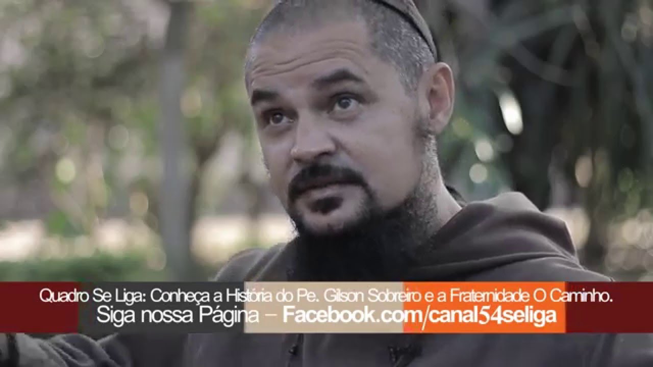 SELI   ENTREVISTA PADRE GILSON SOBREIRO   FRATERNIDADE O CAMINHO