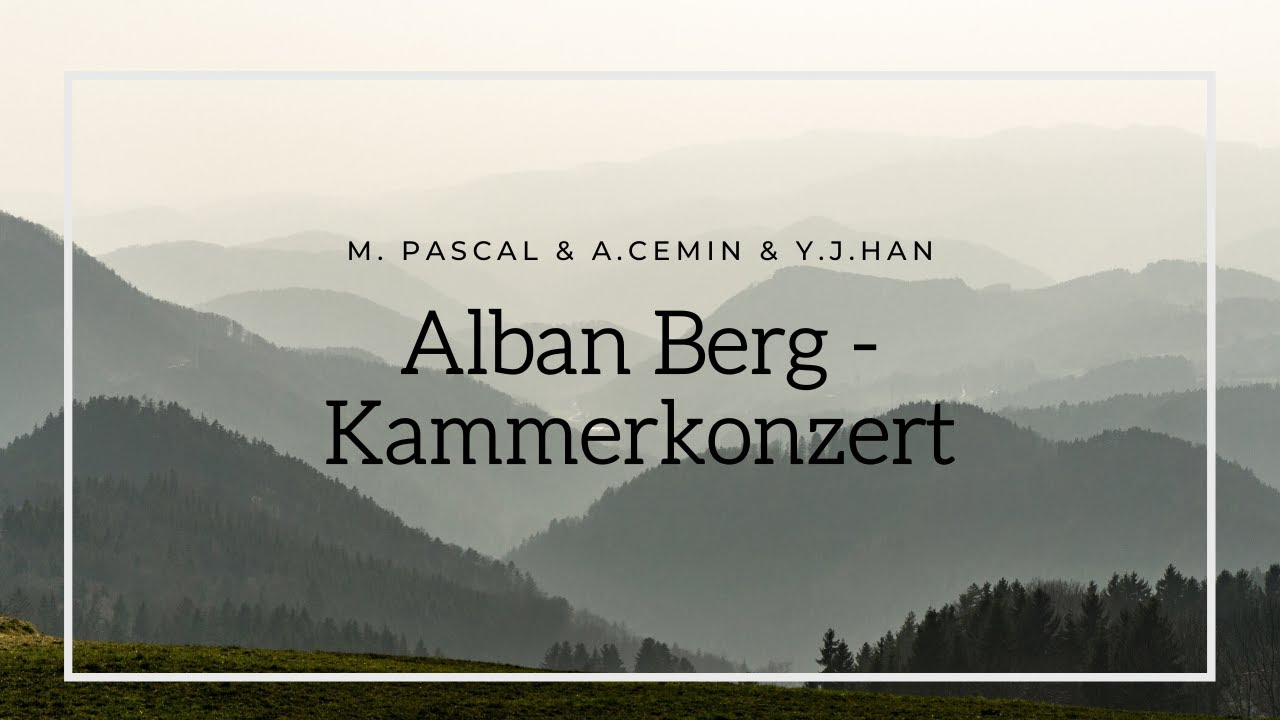 Alban Berg - Kammerkonzert (Chamber Concerto for Piano and Violin with 13 Wind Instruments)