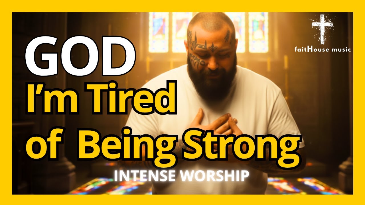 God, I&rsquo;m Tired of Being Strong  - SOULFUL WORSHIP BALLAD