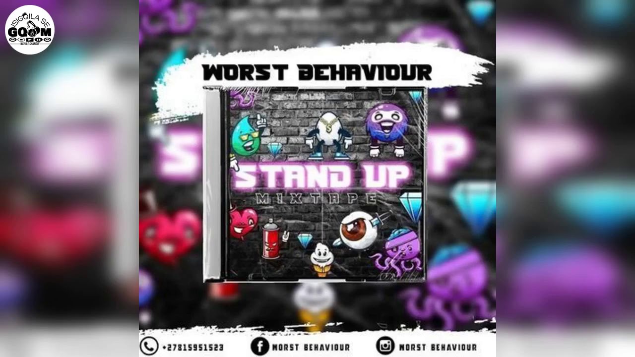Worst Behaviour-Stand Up Mixtape