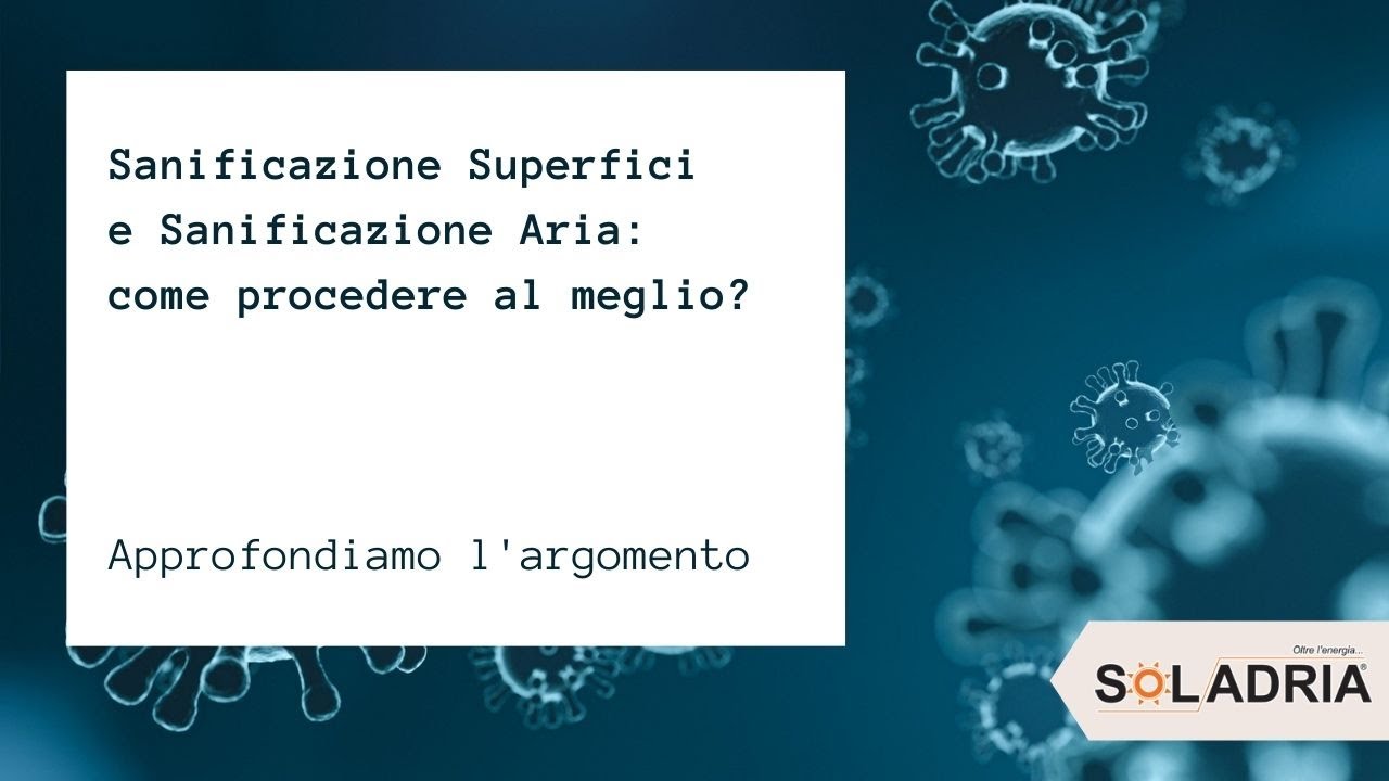 Sanificazione Superfici e Sanificazione Aria: come procedere al meglio?