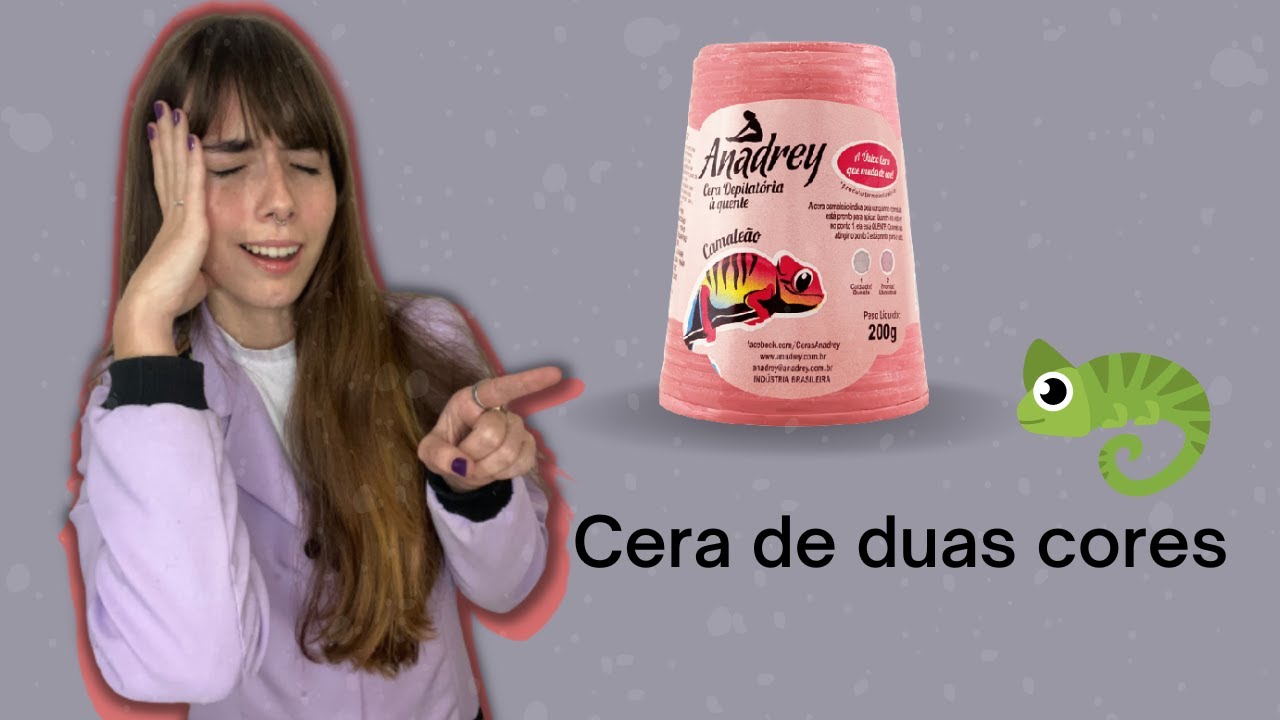 Resenha da cera CAMALEÃO da Anadrey