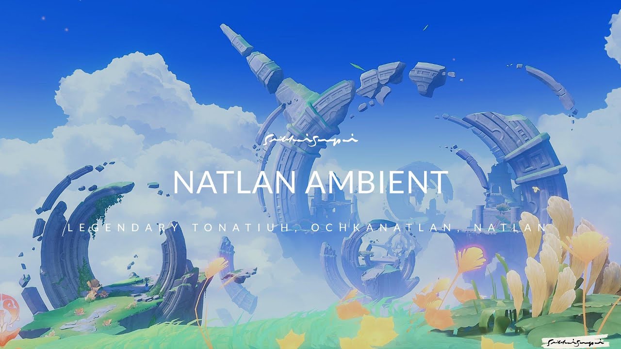 Legendary Tonatiuh Ochkanatlan Natlan Ambient Background Music Sound (1Hr) | Genshin Impact Ambience