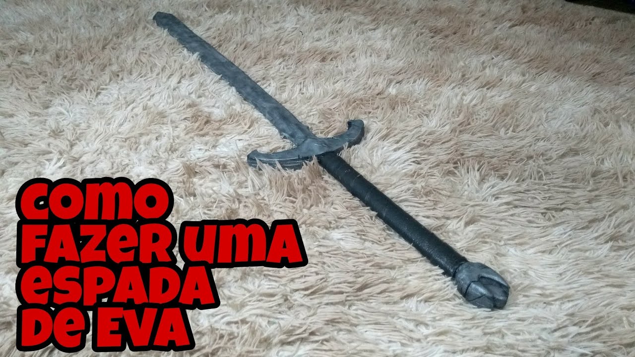 Como fazer uma espada de eva