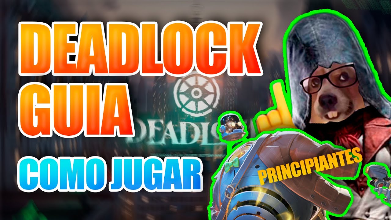 Deadlock para novatos 🧠 Guía fácil y completa