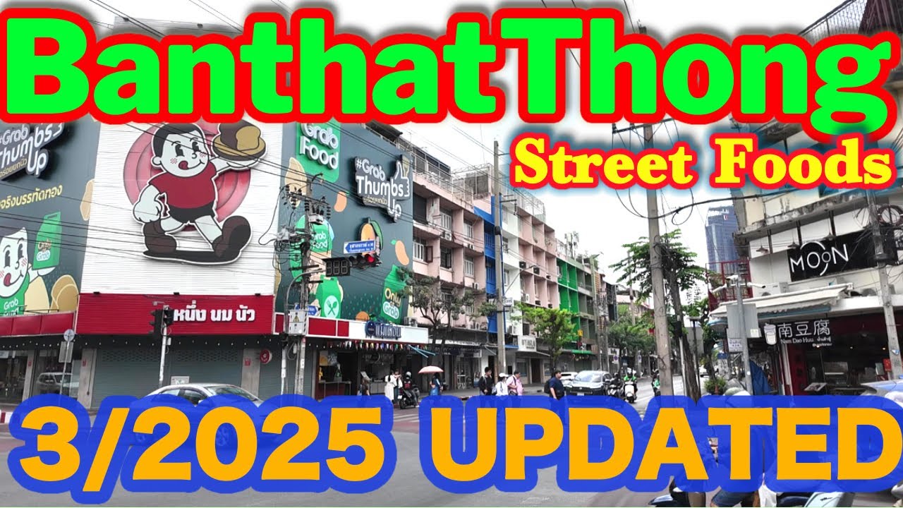 Banthat Thong at noon (UPDATED Street Foods) Walking Through  - Bangkok City View