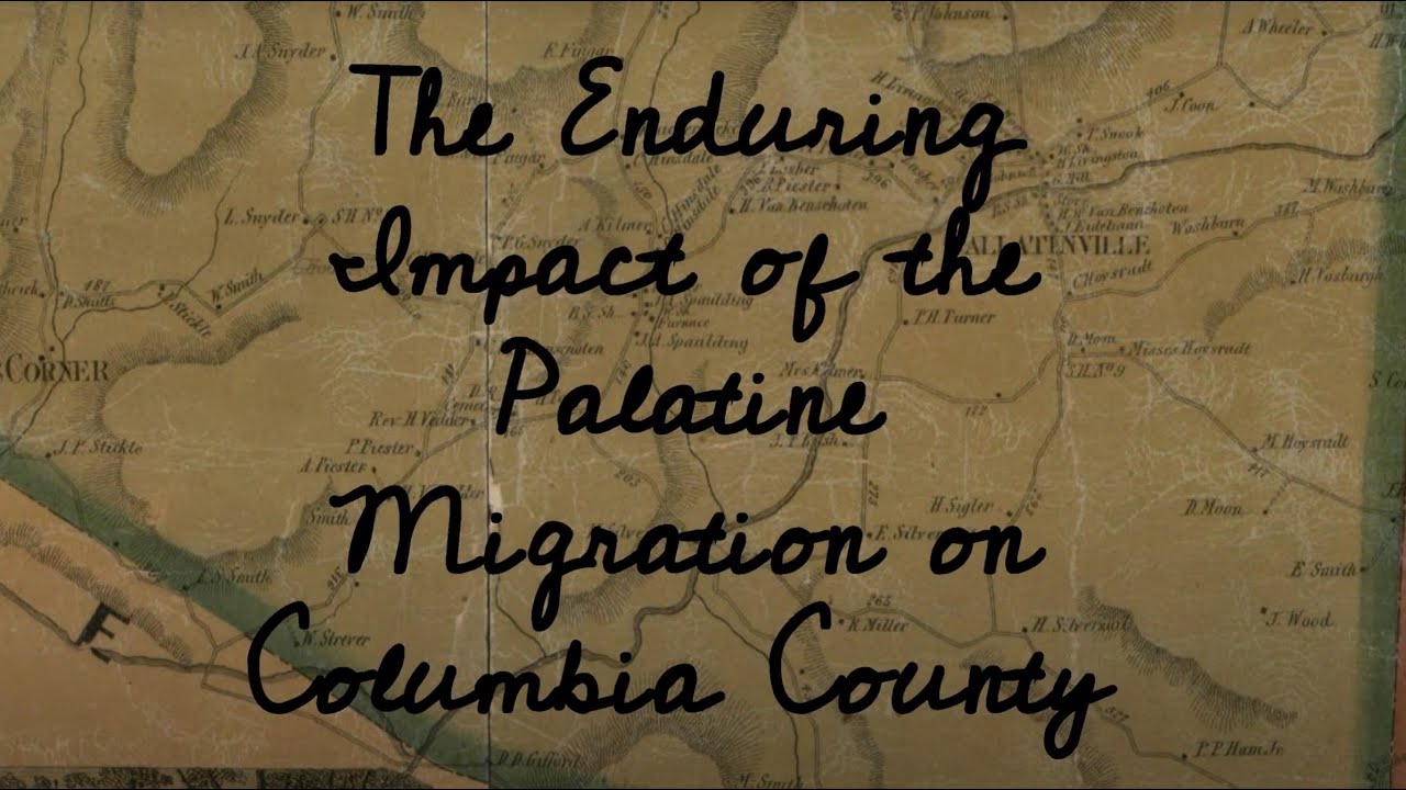 The Enduring Impact of the Palatine Migration on Columbia County