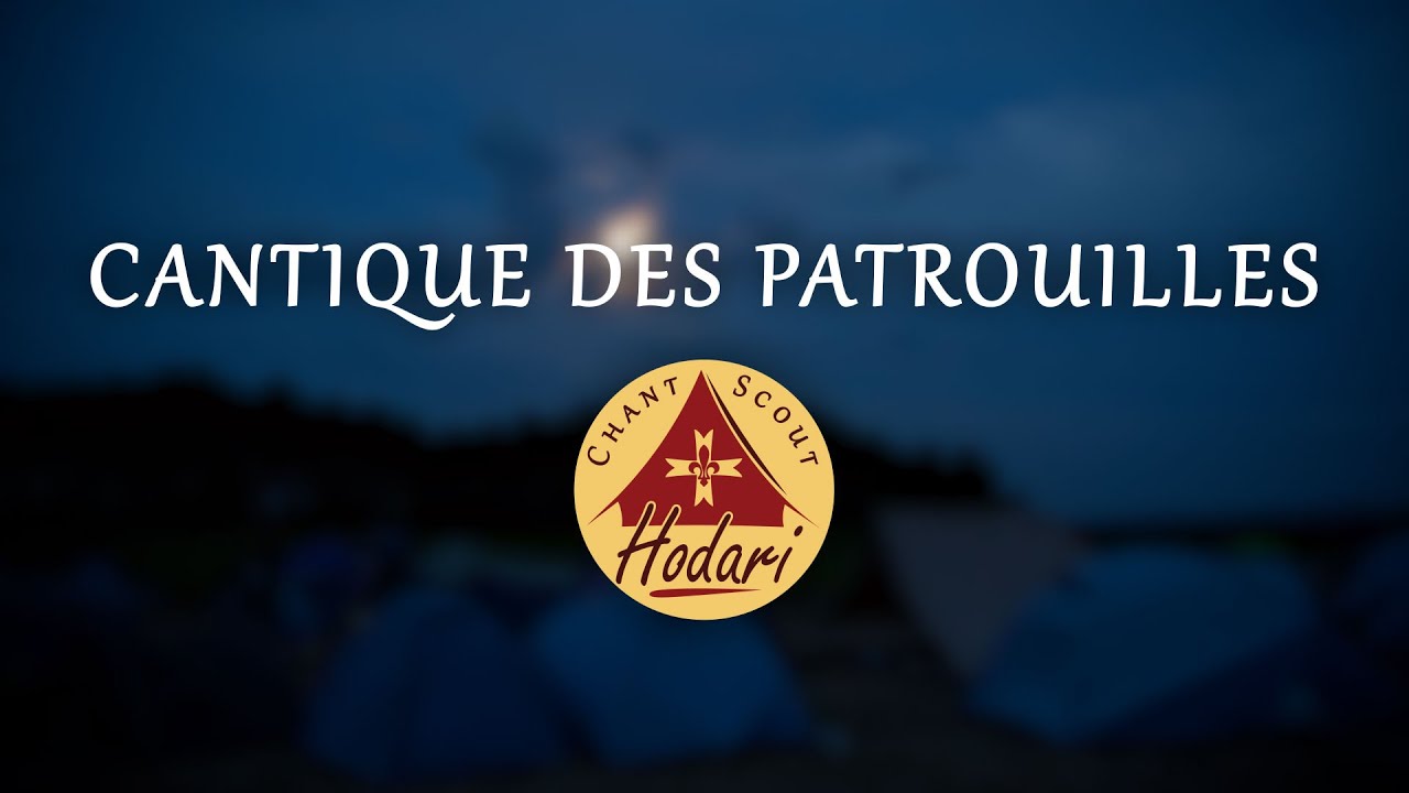 Cantique des patrouilles | Chant Scout