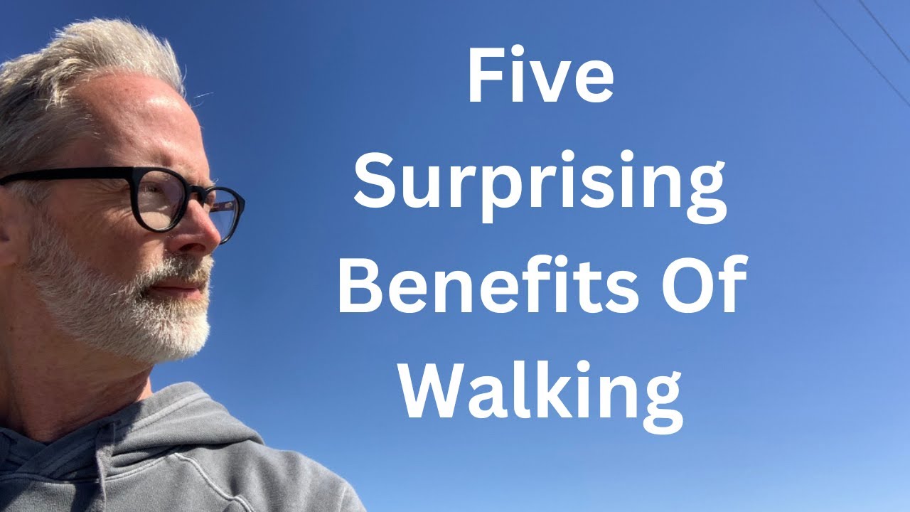 Five Surprising Benefits Of Walking