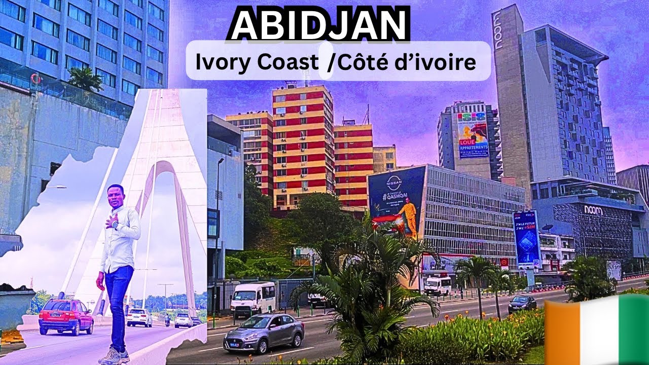 Abidjan Ivory Coast ( Côte d’Ivoire )The Most Developed Country In Africa. Places To Visit & Cost 🇨🇮