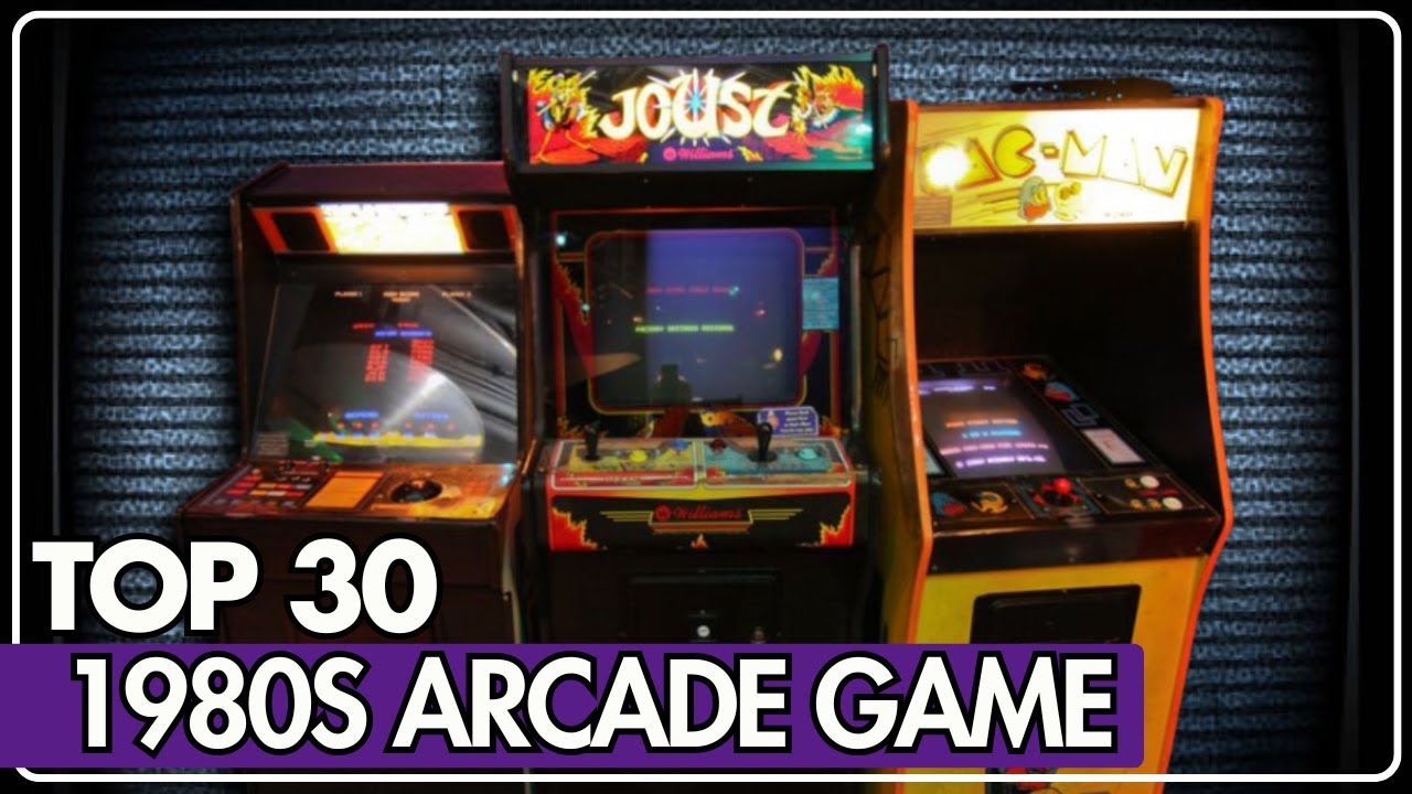 Top 30 1980s Arcade Games