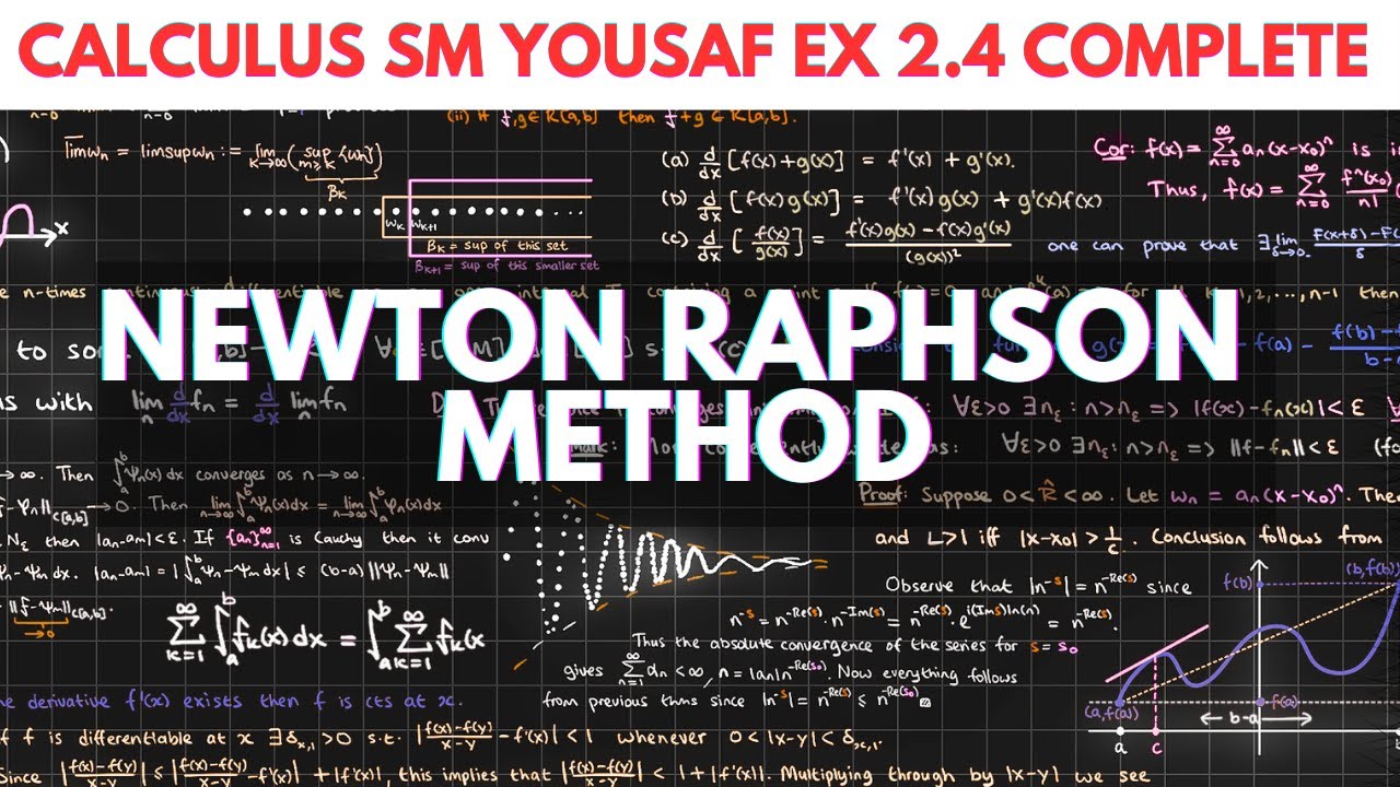 Calculus with Analytic Geometry  S M Yusuf | Exercise 2.4  COMPLETE | NEWTON RAPHSON METHOD
