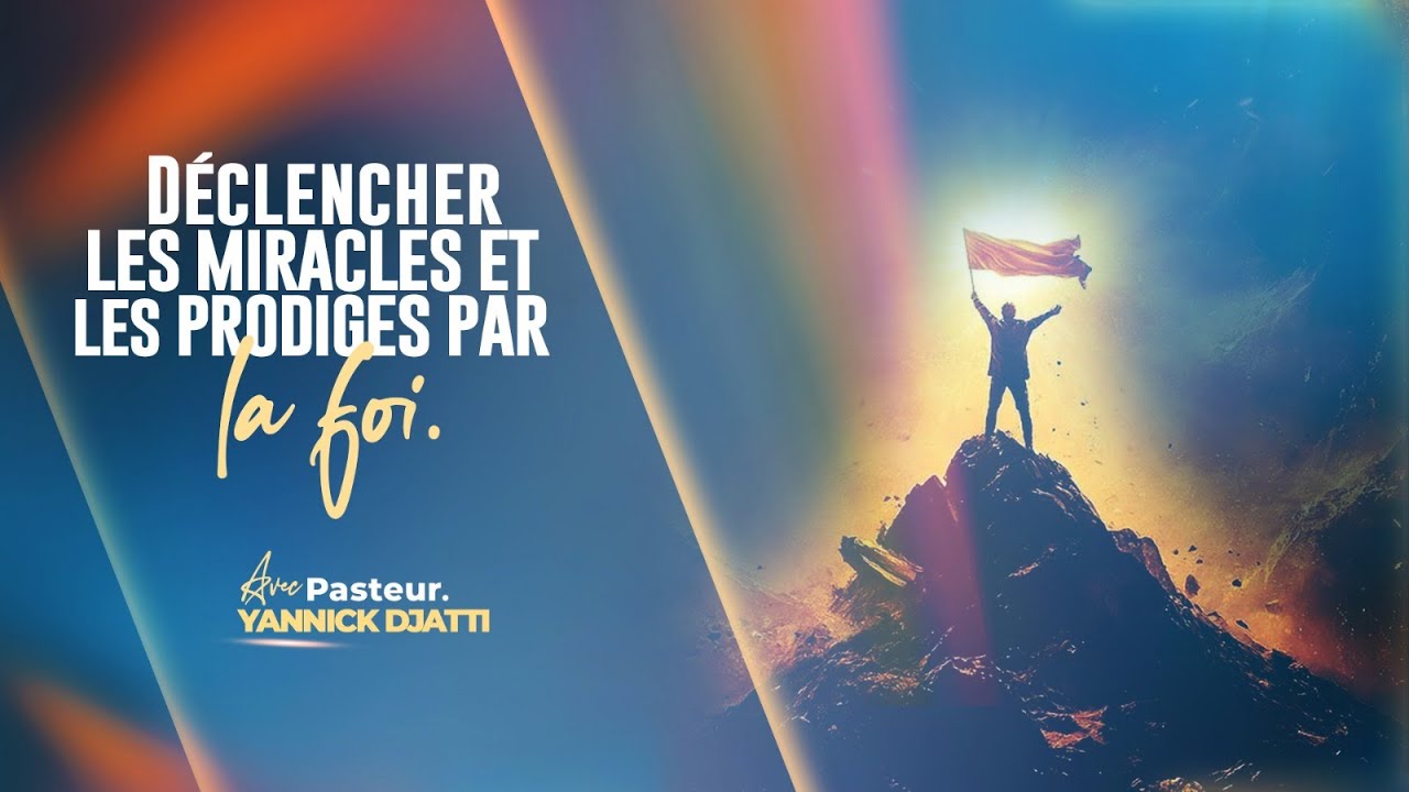 Déclenchez les miracles et les prodiges par la foi. _ Pst YANNICK DJATTI _ 08/02/2026