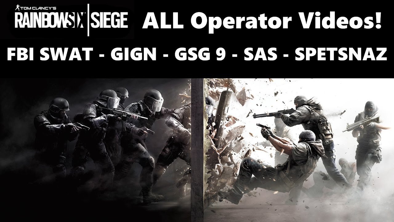 Tom Clancy's Rainbow Six: Siege - All Operator Videos (Timestamps Included)