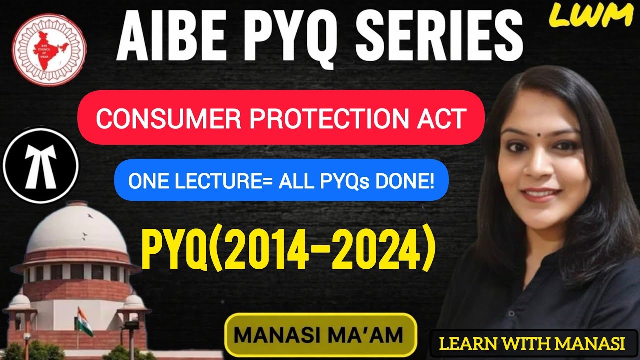 AIBE 20 Exam Preparation | Consumer Protection Act | PYQs | All India Bar Examination | Manasi Ma'am