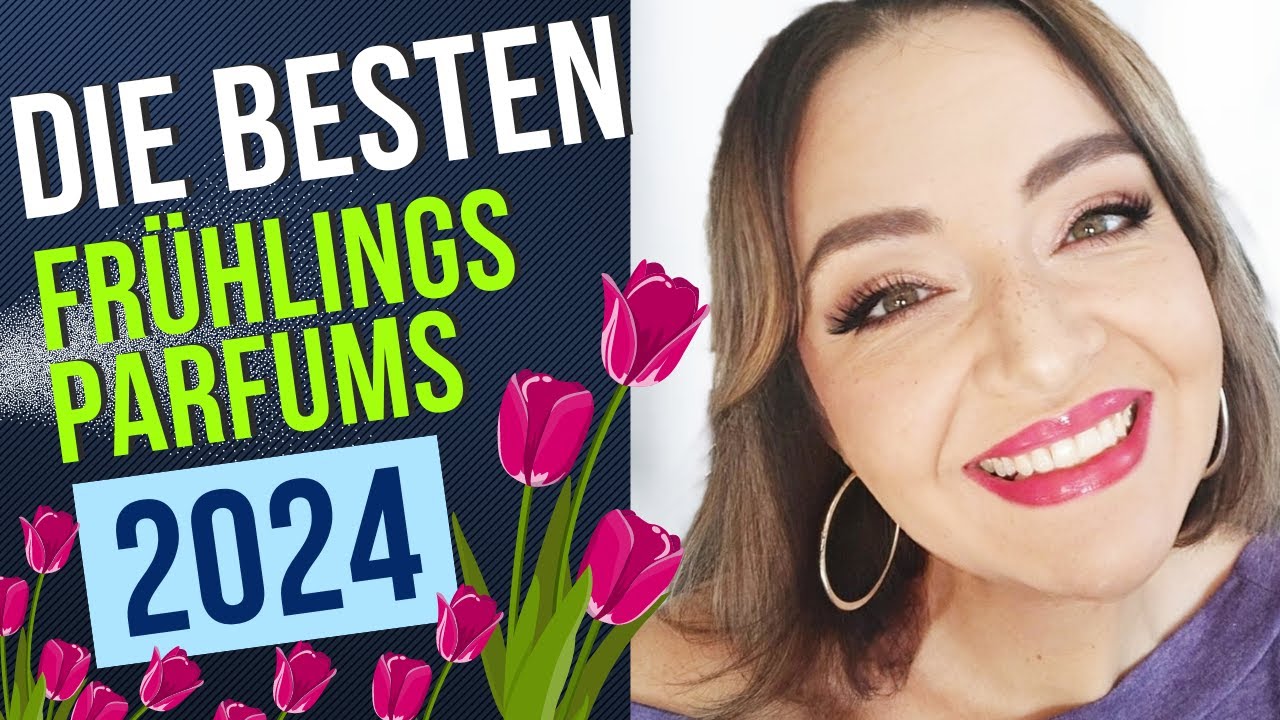 Die besten Frühlingsdüfte 2024 || Designer, Nische und Cheapie || Von teuer zu günstig!