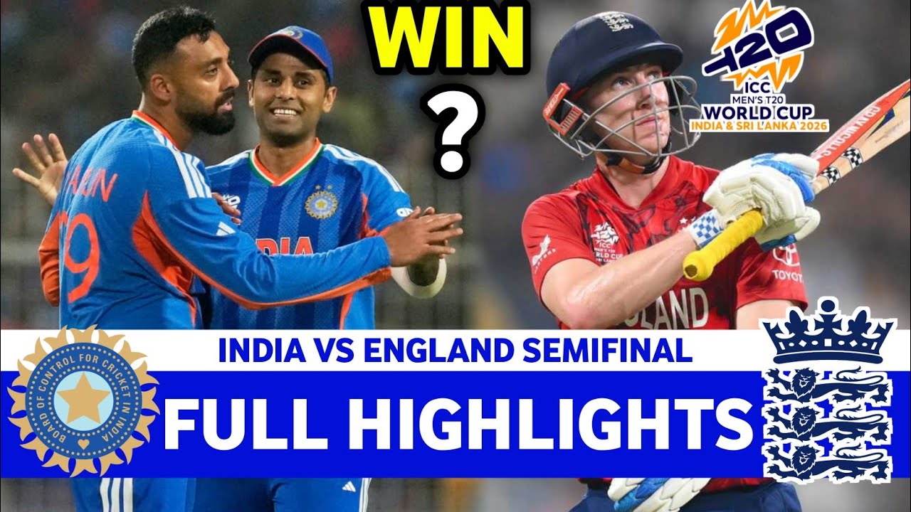India Vs England ICC MENS T20 CRICKET WORLD CUP Semi Final Match 53 Highlights 2026 | IND VS ENG