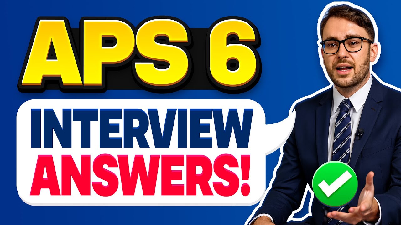 APS 6 INTERVIEW QUESTIONS & ANSWERS (How to PASS an Australian Public Service Level 6 Job Interview)