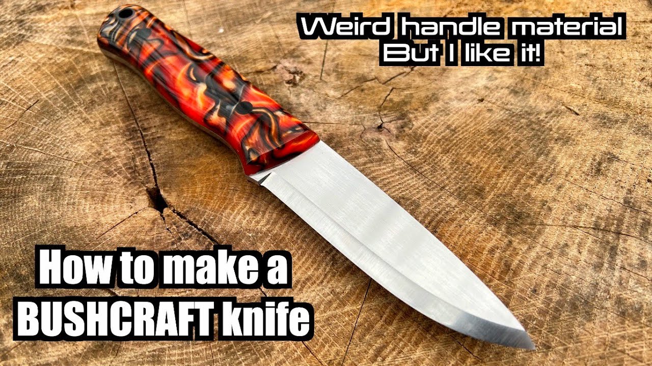 How To Make A Bushcraft Knife Step By Step