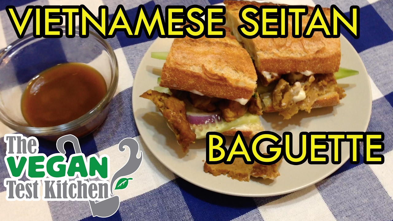 Vietnamese Seitan Baguette & Savory Broth Dip | The Vegan Test Kitchen