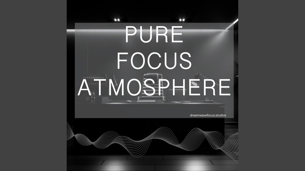 Pure Focus Atmosphere