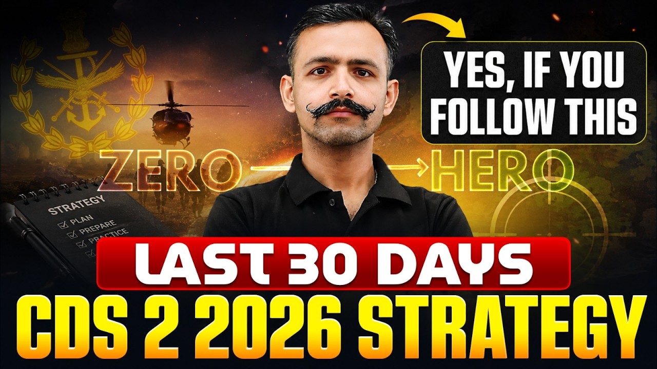 CDS 2 2026: Last 30 Days Strategy 🔥| Complete Study Plan to Crack CDS | PYQ + Revision + Mock Test