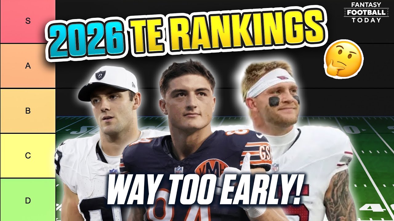 Way Too Early 2026 Fantasy Football TE Rankings