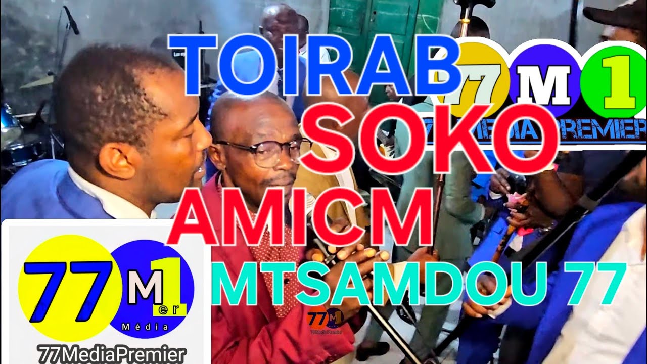 TOIRAB AMICM DE ASSOUMANI HAMADI (SOKO) MTSAMDOU 77