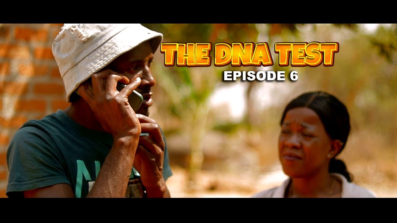 THE DNA TEST (EPISODE 6)