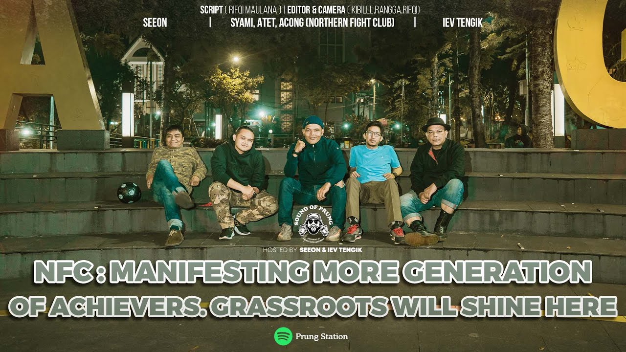 NFC : MANIFESTING MORE GENERATION OF ACHIEVERS. GRASSROOTS WILL SHINE HERE! #soundofprung Eps.52