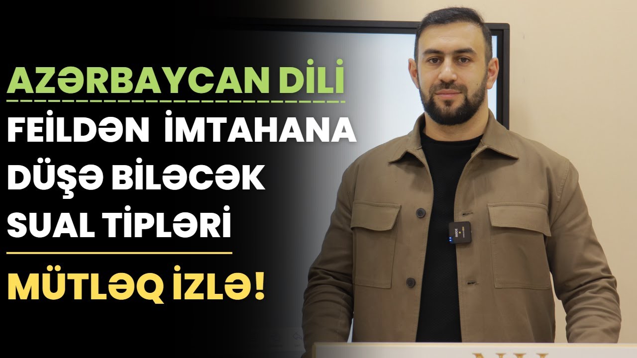 Azərbaycan dili - Feildən imtahana düşə biləcək sual tipləri - MÜTLƏQ İZLƏ!